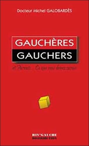 Gauchères, gauchers, parents...: Ce que vous devez savoir Medicine