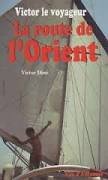 La route de l'Orient (Victor le voyageur) book