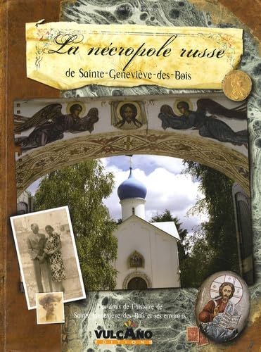 La Nécropole russe de Sainte-Geneviève-des-Bois Religion & Esotericism
