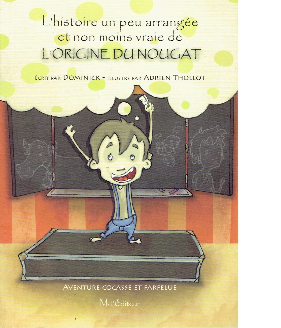 L'histoire un peu arrangée et non moins vraie de l'origine du nougat book