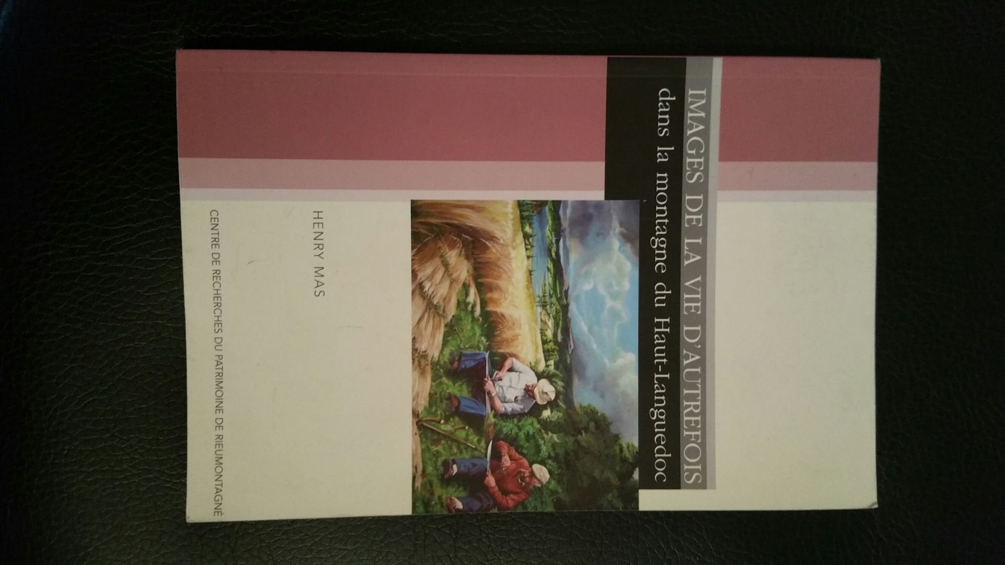 images de la vie d autrefois dans la montagne du haut languedoc Par Henry Mas book