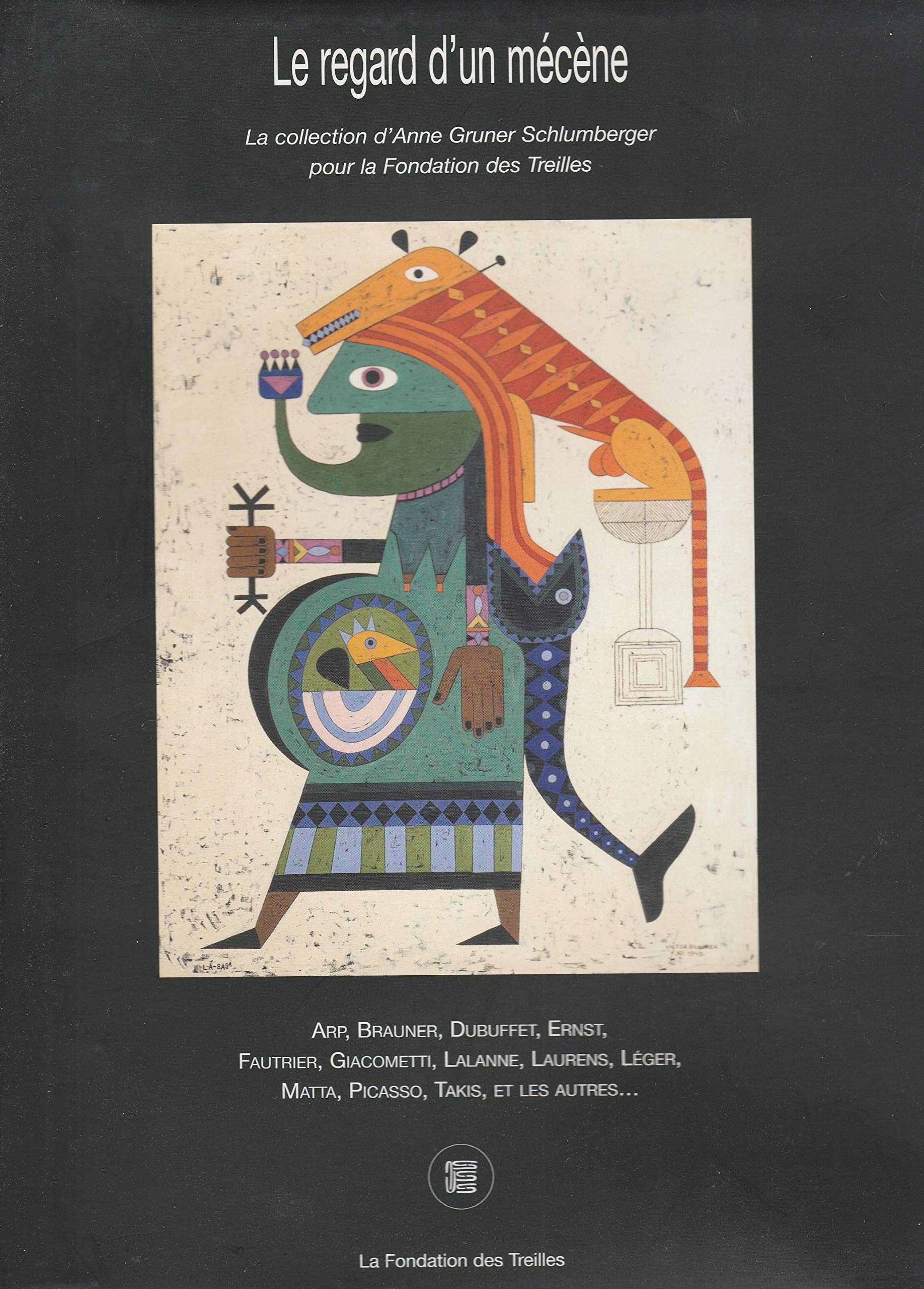 Le regard d'un mécène: La collection d'Anne Gruner Schlumberger pour la Fondation des Treilles book
