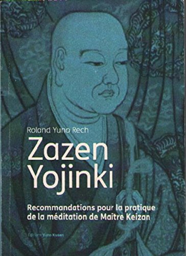Zazen Yojinki : Recommandations pour la pratique de la méditation book