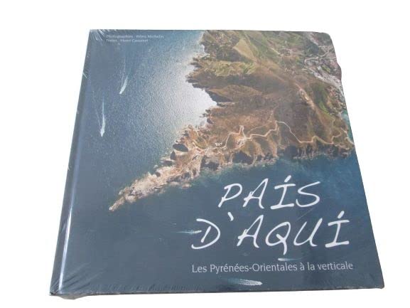Pais d'Aqui Les Pyrénées-Orientales à la verticale book