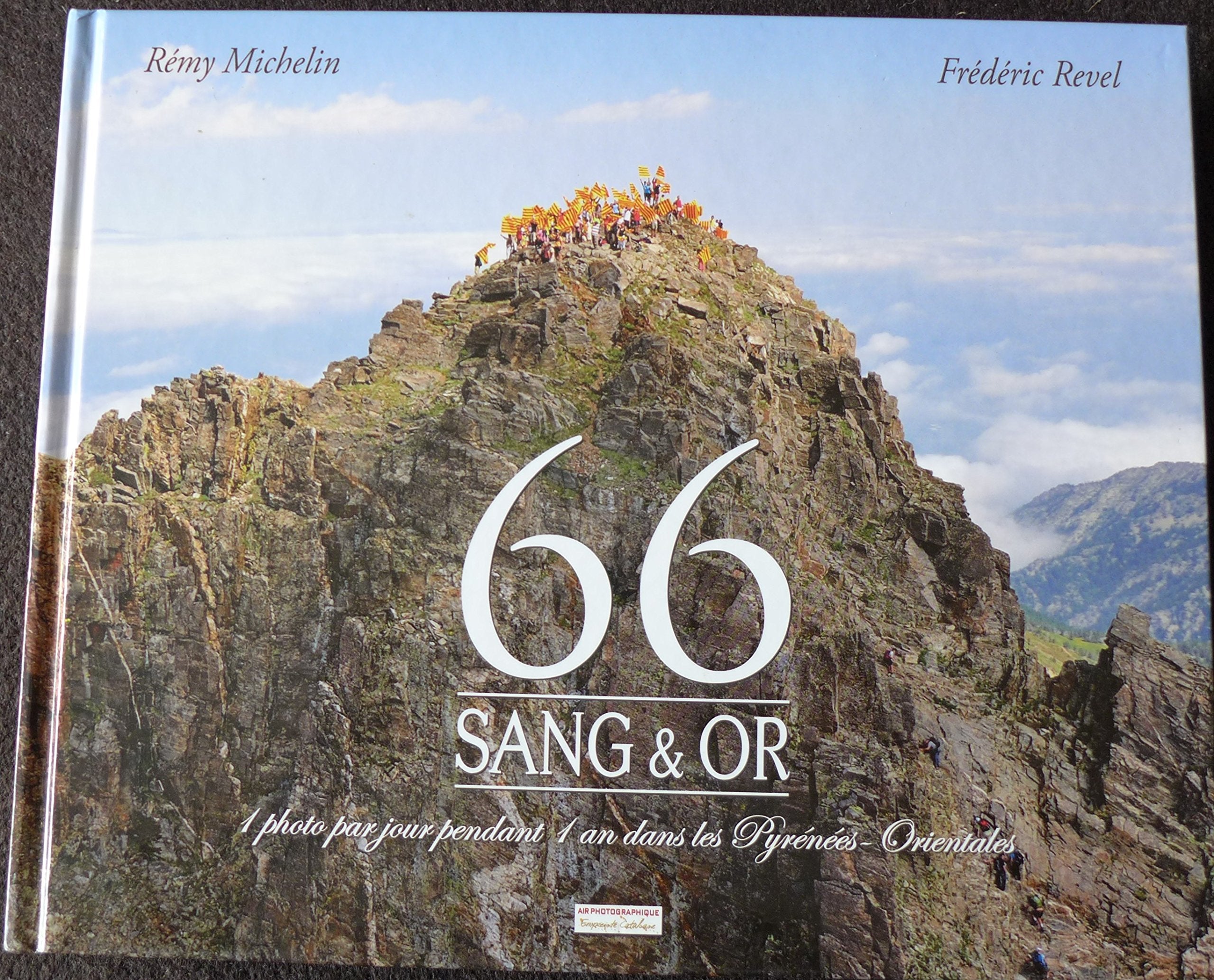 66 Sang & Or 1 photo par jour pendant 1 an dans les pyrénées-orientales Books