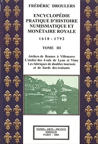 Encyclopédie pratique d'histoire numismatique et monétaire royale 1610-1792 book