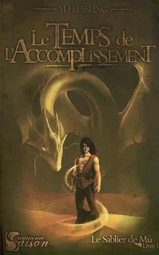 Le Sablier de Mû, Livre I : Le Temps de l'Accomplisssement book