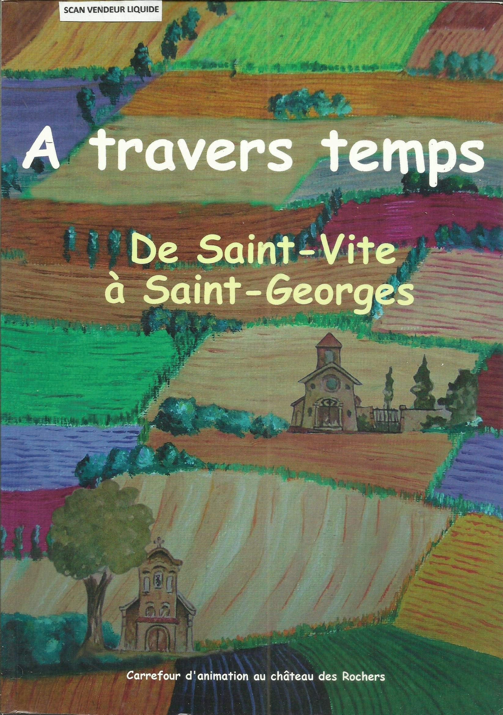 A travers temps de Saint-Vite à Saint-Georges book