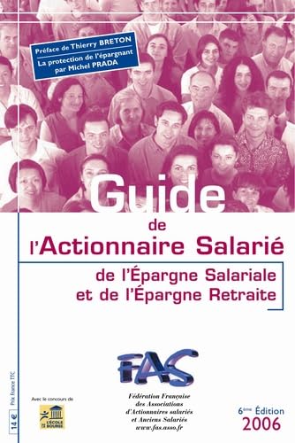 Guide de l'Actionnaire Salarié, de l'Epargne Salariale et de l'Epargne Retraite 2006 book