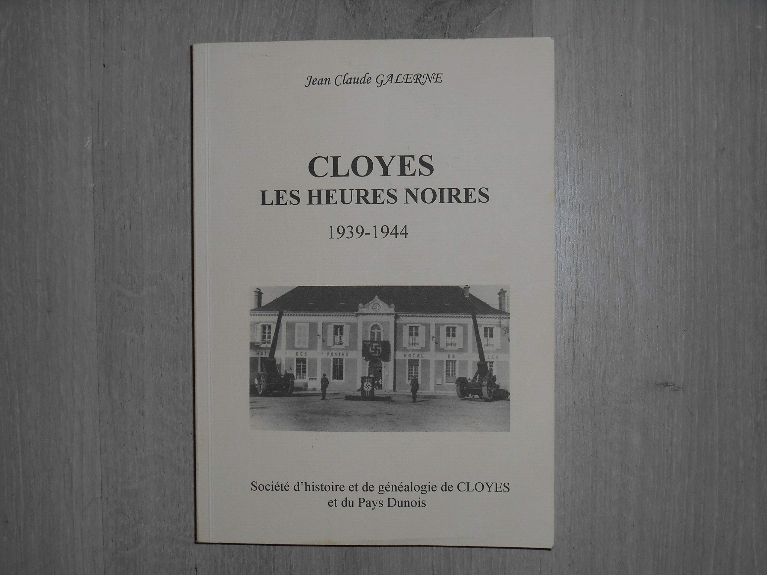 Cloyes, les heures noires : 1939-1944 book