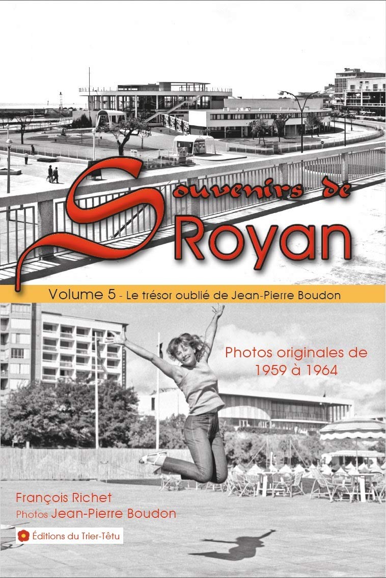 Souvenirs de Royan - volume 5 (Le trésor oublié de Jean-Pierre Boudon) book