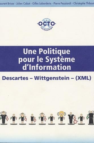 Une politique pour le système d'information: Descartes, Wittgenstein, (XML) book