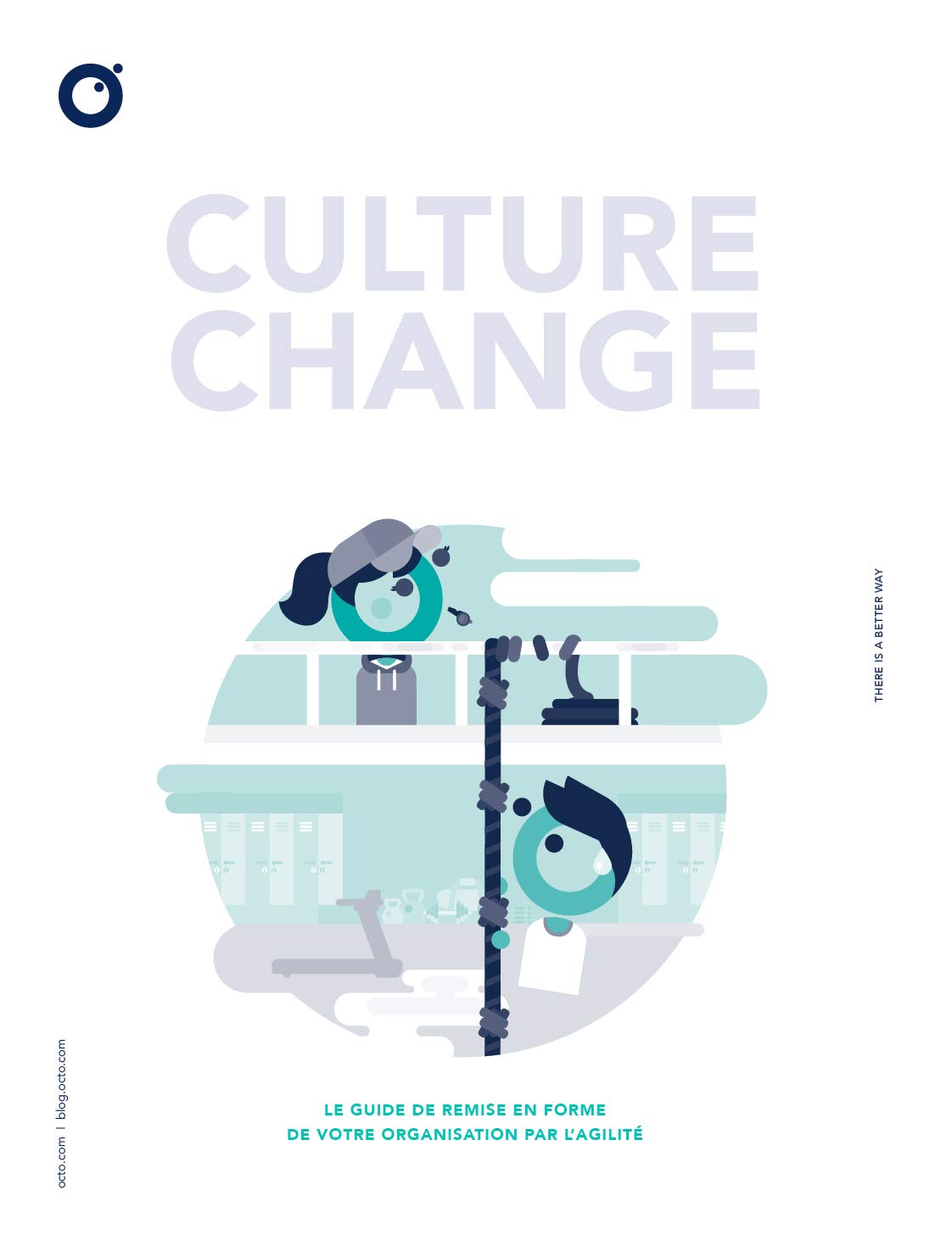 Culture Change : le guide de remise en forme de votre organisation par l'agilité Computer Science