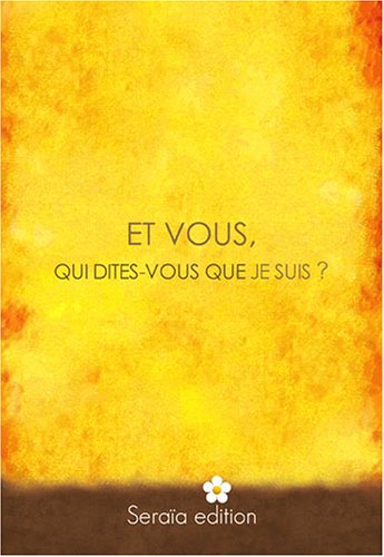 Et vous, qui dites-vous que je suis ? book