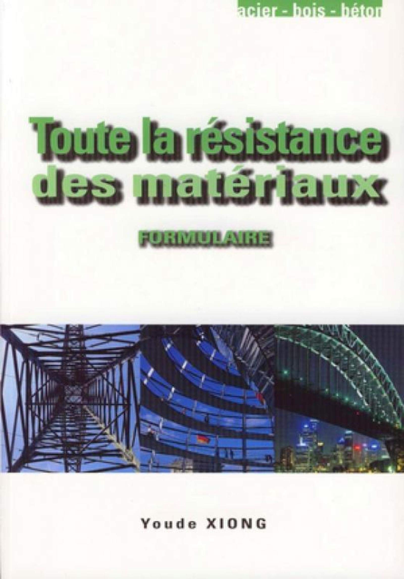 Résistance des matériaux: Formulaire pratique, Méthodes de calcul, exemples book