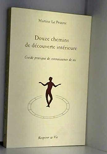 Product Image: Douze chemins de découverte intérieure : Guide pratique de connaissance de soi