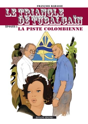 Le triangle de Tubalcain 1-La piste colombienne: Tome 1, La piste colombienne Manga