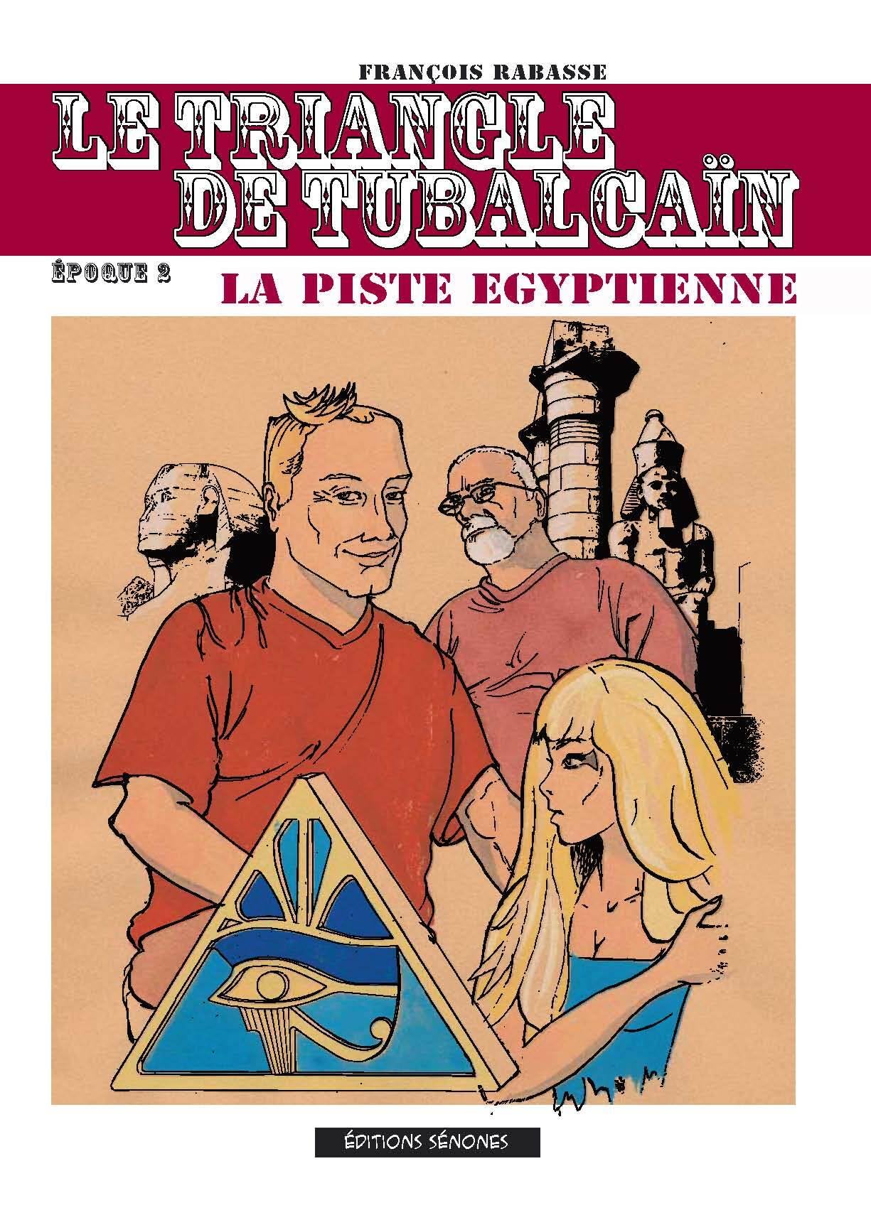 Le triangle de Tubalcain: Tome 2, La piste égyptienne book