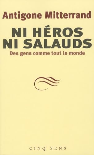 Ni héros ni salauds: Des gens comme tout le monde book