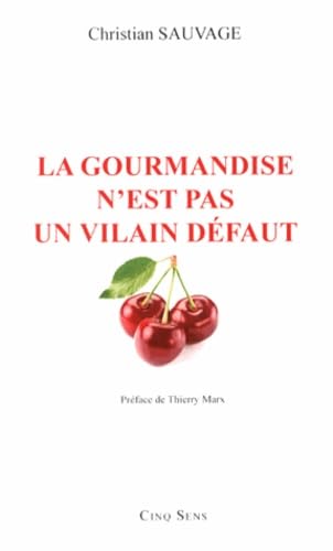 La gourmandise n'est pas un vilain défaut book