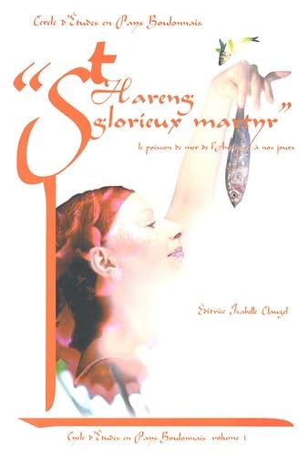 Saint Hareng, glorieux martyr: Le poisson de mer de l'Antiquité à nos jours book