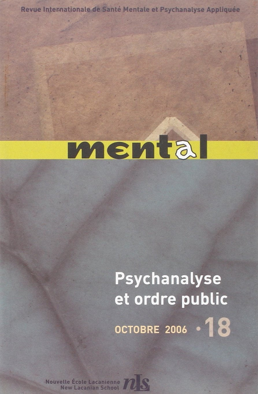 Mental : revue internationale de psychanalyse, n° 18. Psychanalyse et ordre public Psychology