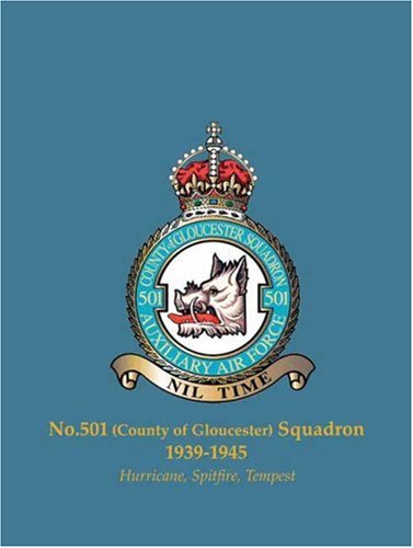 No.501 (County of Gloucester) Squadron, 1939-1945: Hurricane, Spitfire, Tempest (Famous Commonwealth Squadrons of WW2) Social Sciences