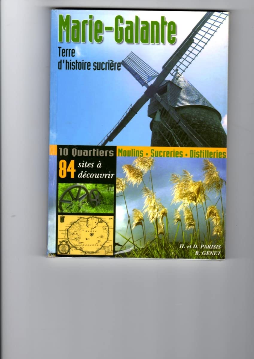 Marie-Galante : Terre d'histoire sucrière book
