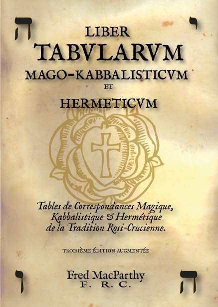 Liber Tabularum Mago-Kabbalisticum et Hermeticum. Table de Correspondances Magiques book