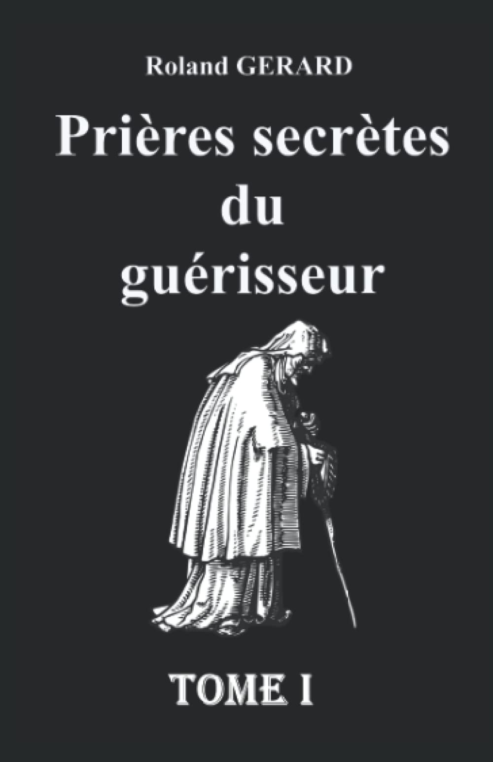 Prières secrètes du guérisseur Religion & Esotericism