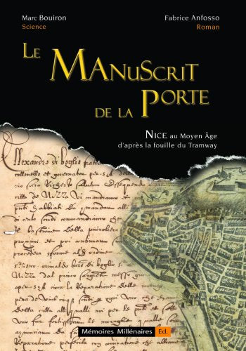 Le Manuscrit de la Porte, Nice au Moyen Age d'après la fouille du tramway book