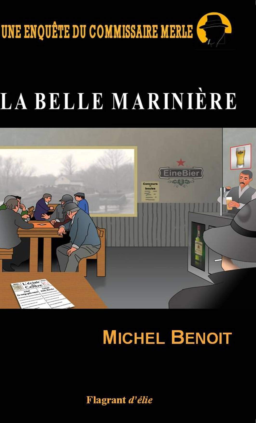 Une enquête du commissaire Merle 1 La Belle marinière book