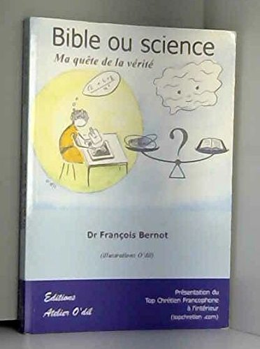 Bible ou science : Ma quête de la vérité book