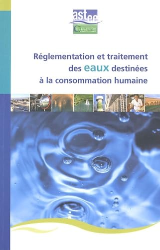 Réglementation et traitement des eaux destinées à la consommation humaine Books