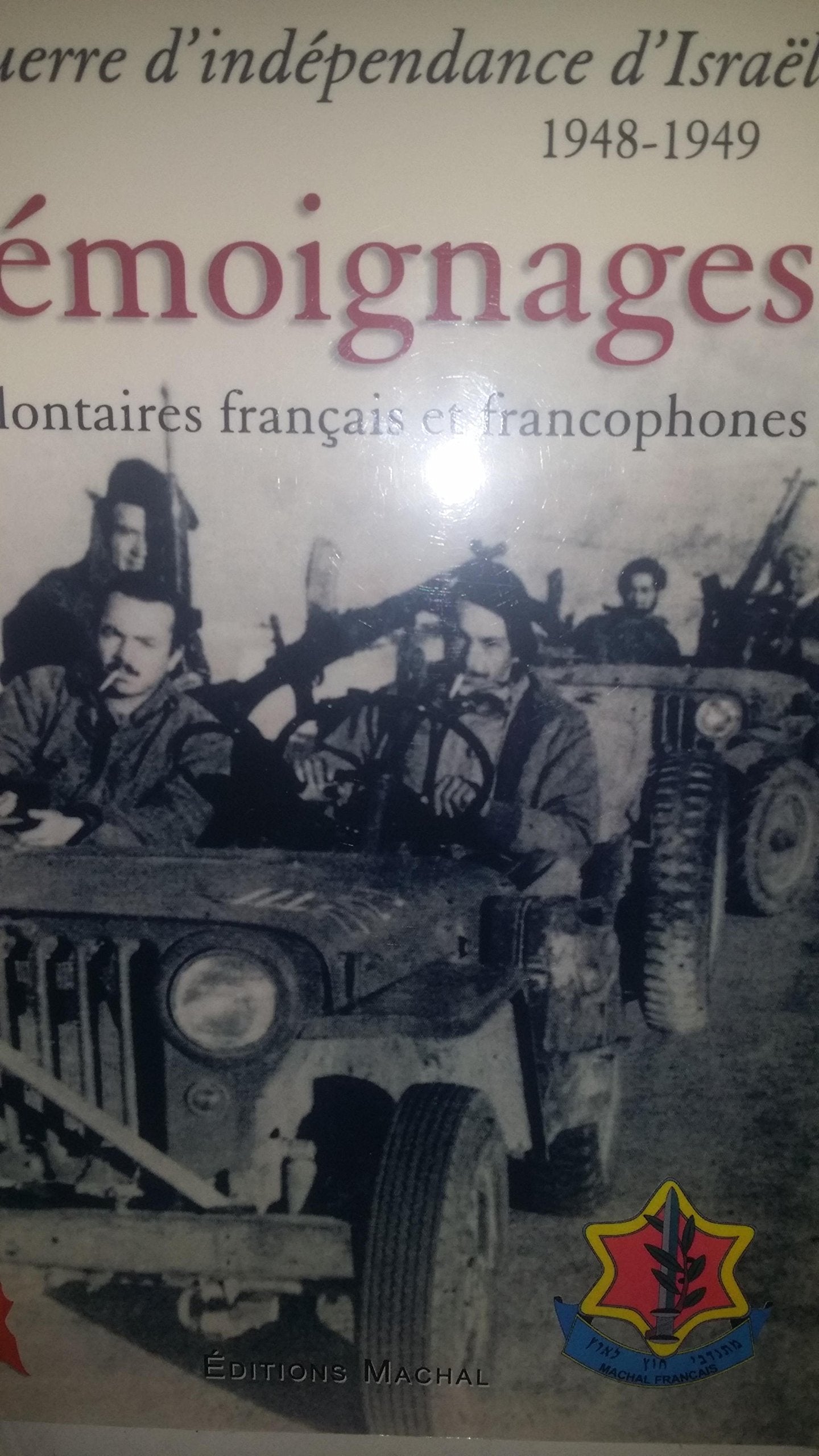 La guerre d'indépendance d'Israël, 1948-1949 : témoignages de volontaires français et francophones book