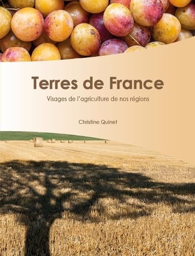 Terres de France: Visages de l'agriculture de nos régions book