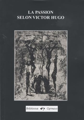 La passion selon Victor Hugo: Eaux-fortes de Jacques Reverchon book