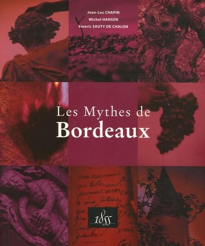 Les Mythes de Bordeaux book