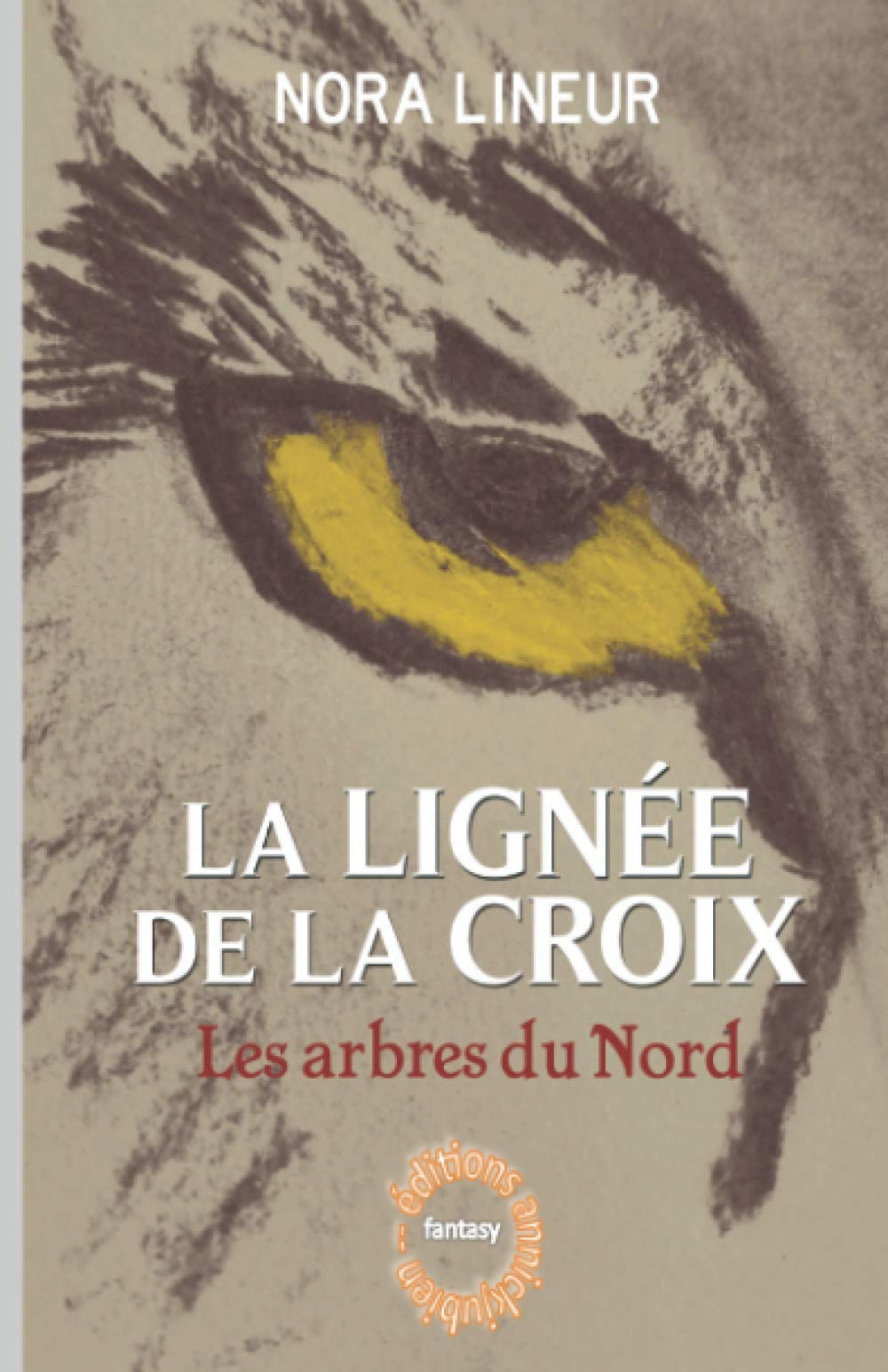 LA LIGNÉE DE LA CROIX: Les arbres du Nord book