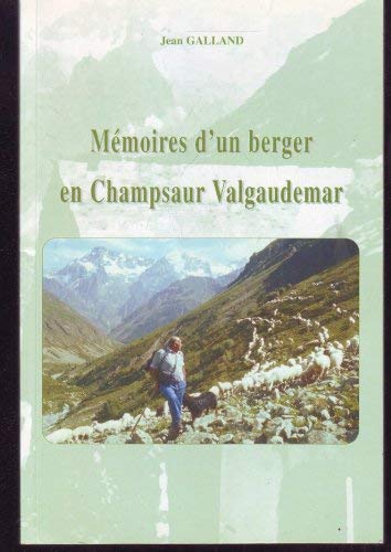 MEMOIRES D UN BERGER EN CHAMPSAUR VALGAUDEMAR ALPES 2006 Books