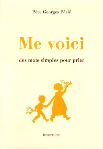 Me voici: Des mots simples pour prier book