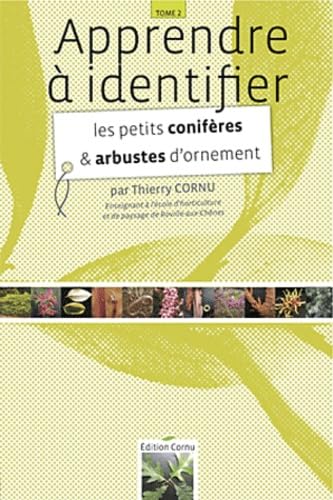 Apprendre à identifier les petits conifères et arbustes d'ornement Books
