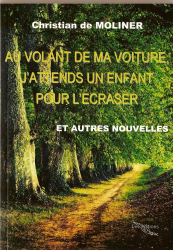 Au volant de ma voiture, j'attends un enfant pour l'ecraser book