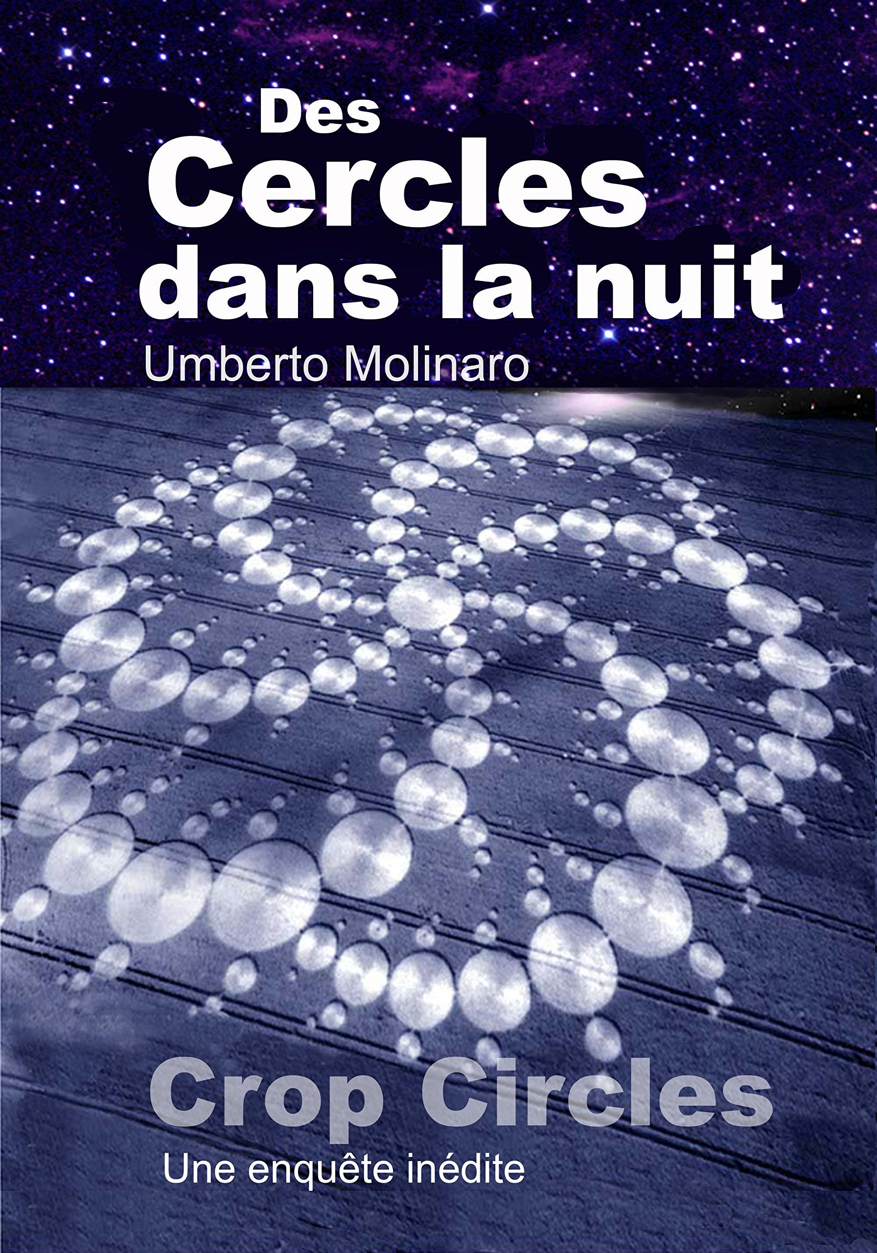 Des cercles dans la nuit : Voyage initiatique au pays des crop circles book