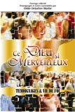 Ce Dieu Si Merveilleux - Témoignages et Vie de Foi Books