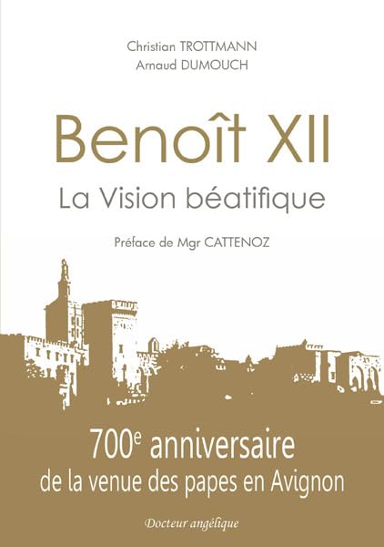 Benoît XII la vision beatifique: La Vision béatifique Religion & Esotericism