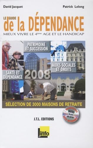 Le guide de la dépendance: Mieux vivre le 4ème âge et le handicap book