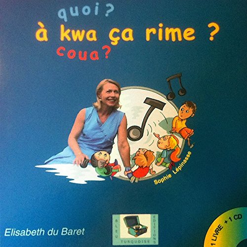 A Kwa (Quoi ?) Ca Rime ? Livre-CD de Poemes et Chansons book