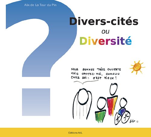 Divers-Cités ou Diversité ? Invitation à la diversité-attitude (1er Edition) book