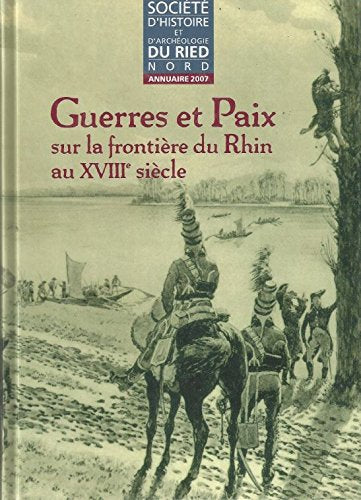 GUERRES ET PAIX SUR LA FRONTIERE DU RHIN AU XVIIIe SIECLE book